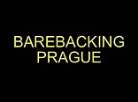 Barebacking Prague