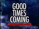 Good Times Coming - Vintage