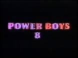 Power Boys 8